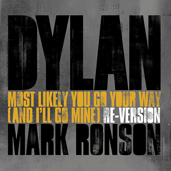 Listen to Mark Ronson's Re-version of Most Likely You Go Your Way (And I’ll Go Mine)